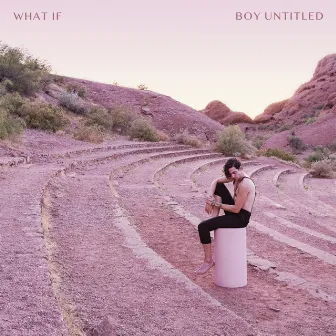 What If by Boy Untitled