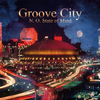 N. O. State of Mind by Groove City