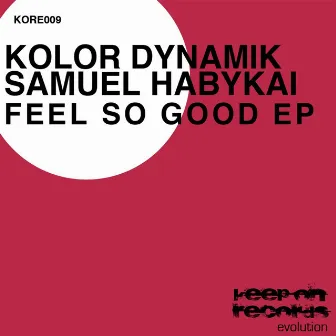 Feel So Good EP by Samuel Habykai