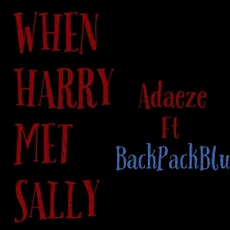 When Harry Met Sally by BackPackBlu