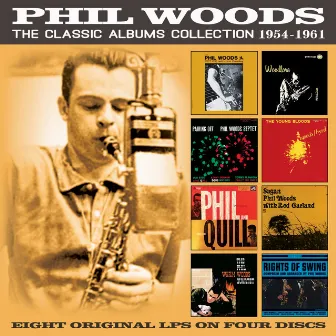 The Classic Albums Collection 1954-1961 by Phil Woods