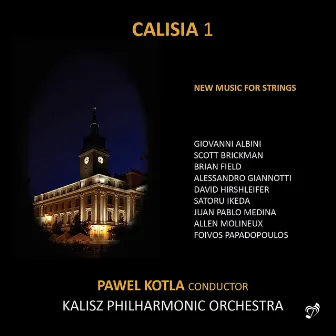 Calisia 1: New Music for Strings by Kalisz Philharmonic Orchestra