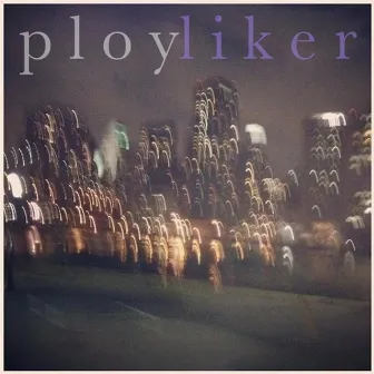 Liker by Ploy