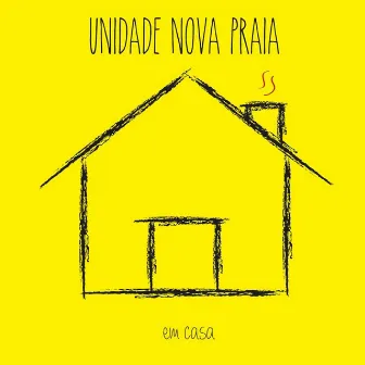 Em Casa by Unidade Nova Praia