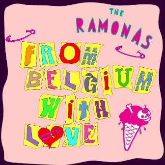 From Belgium with Love by The Ramonas