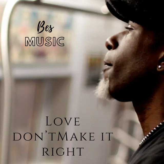 Love Don't Make It Right