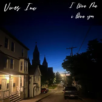 I Love Me/i love you by Vices Inc