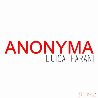 Anonyma by Luisa Farani