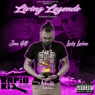 Living Legends (Slowed & Chopped) by Wreckin