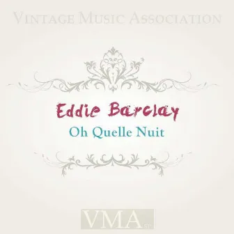 Oh Quelle Nuit by Eddie Barclay