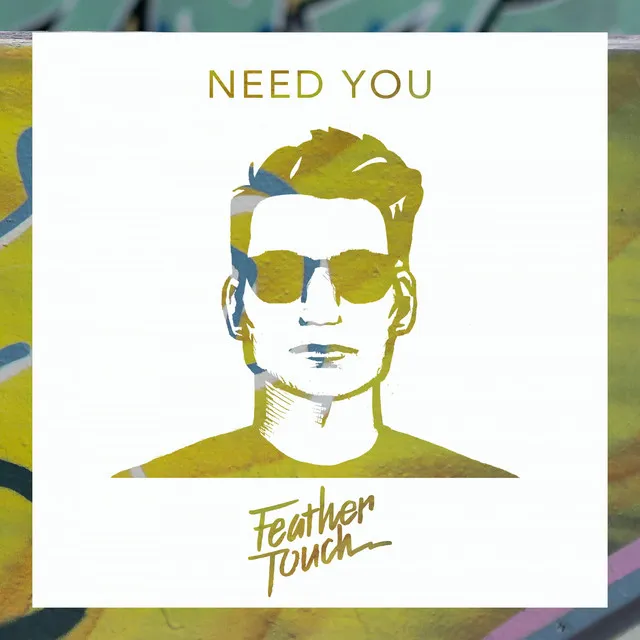 Need You