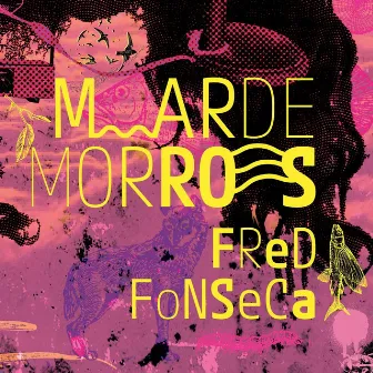 Mar de Morros by Fred Fonseca