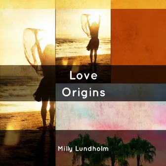 Love Origins by Milly Lundholm