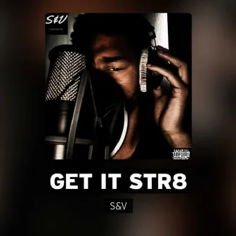 Get It Str8 by SV816