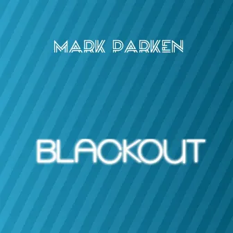 Blackout by Mark Parken