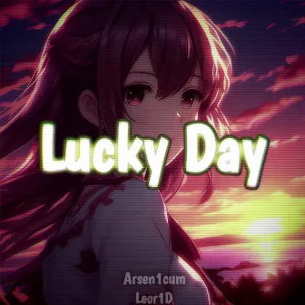 Lucky Day by Arsen1cum