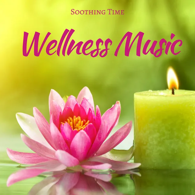 Wellness Music: Soothing Time, Natural Sounds, Sauna Relaxation and Zen Spa Tracks, Chakras Cleansing