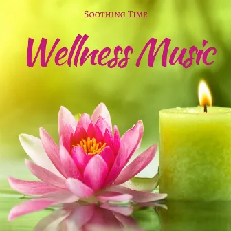 Wellness Music: Soothing Time, Natural Sounds, Sauna Relaxation and Zen Spa Tracks, Chakras Cleansing by Sauna