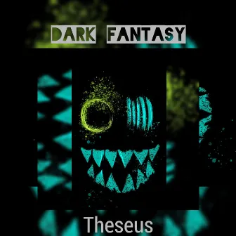 Dark Fantasy by Theseus