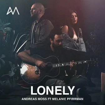 Lonely (Acoustic) by Andreas Moss