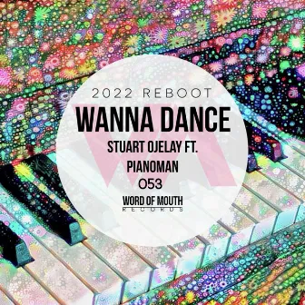 Wanna Dance 2022 by Stuart Ojelay