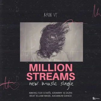 Million Streams by Arun VT