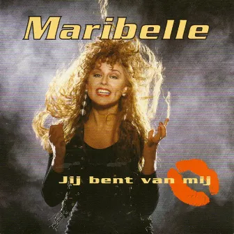 Jij Bent Van Mij by Maribelle