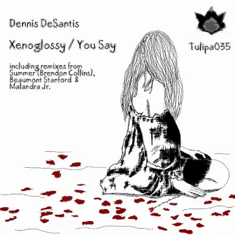 Xenoglossy / You Say by Dennis DeSantis