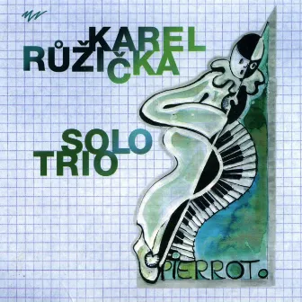 Pierrot (Solo Trio) by Karel Růžička