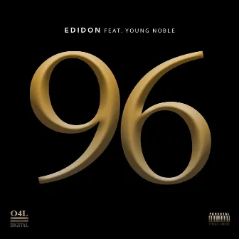 96 (feat. Young Noble) by E.D.I. Mean