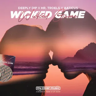 Wicked Game by Deeply Dip