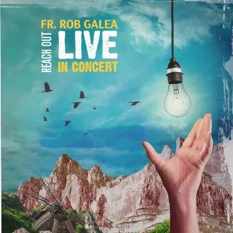 Reach Out (Live in Concert) by Fr Rob Galea