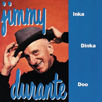 Inka Dinka Doo by Jimmy Durante