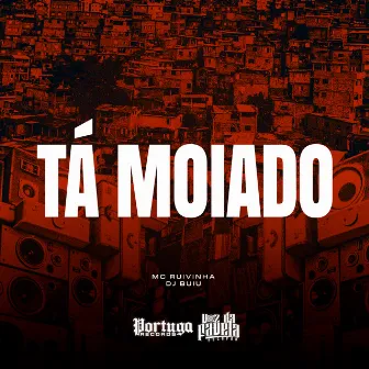 Ta Moiado by MC Ruivinha