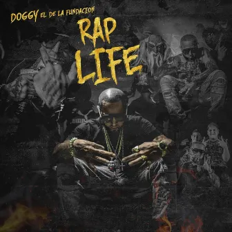 Rap Life by Doggy el de la Fundacion