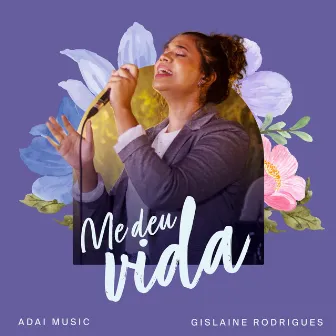 Me Deu Vida by Gislaine Rodrigues