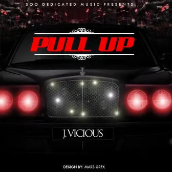 Pull Up by J Vicious