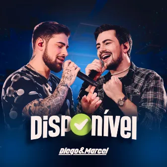 Disponível by Diego e Marcel