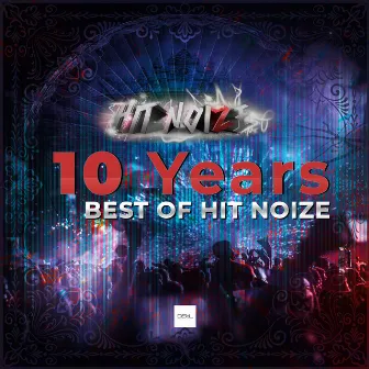 10 Years Best of Hit Noize by Hit Noize