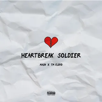 Heartbreak Soldier by TM Floyd