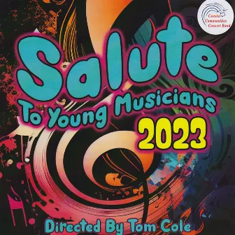 Salute to Young Musicians 2023 by Coastal Communities Concert Band