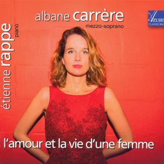 L'amour et la vie d'une femme by Albane Carrère