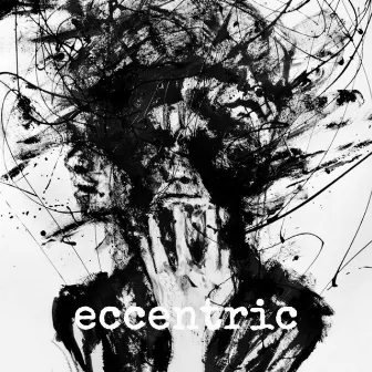 ECCENTRIC by 