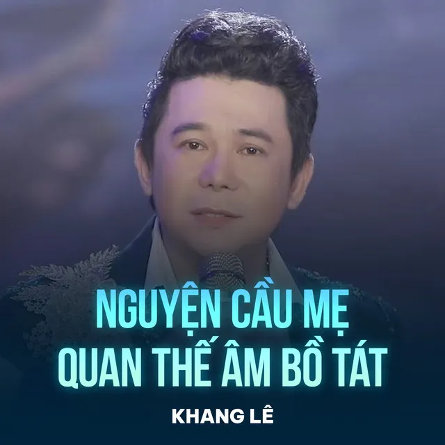 Nguyện Cầu Mẹ Quan Thế Âm Bồ Tát