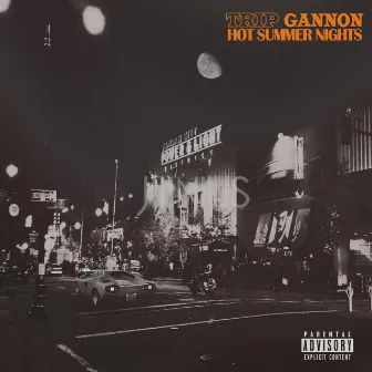 Hot Summer Nights by Trip Gannon