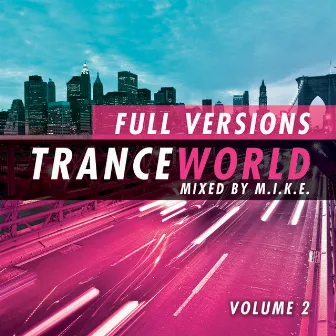 Trance World, Vol. 6 (Full Versions Mixed By M.I.K.E.) by M.I.K.E.