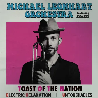 Toast of the Nation (Live) by Michael Leonhart Orchestra