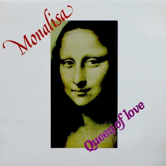 Quenn of Love by Mona Lisa