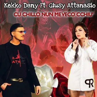 Cu chillo nun me veco cchiù by Kekko Dany