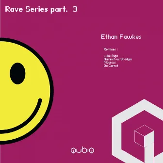 Rave Series, Pt. 3 by Ethan Fawkes